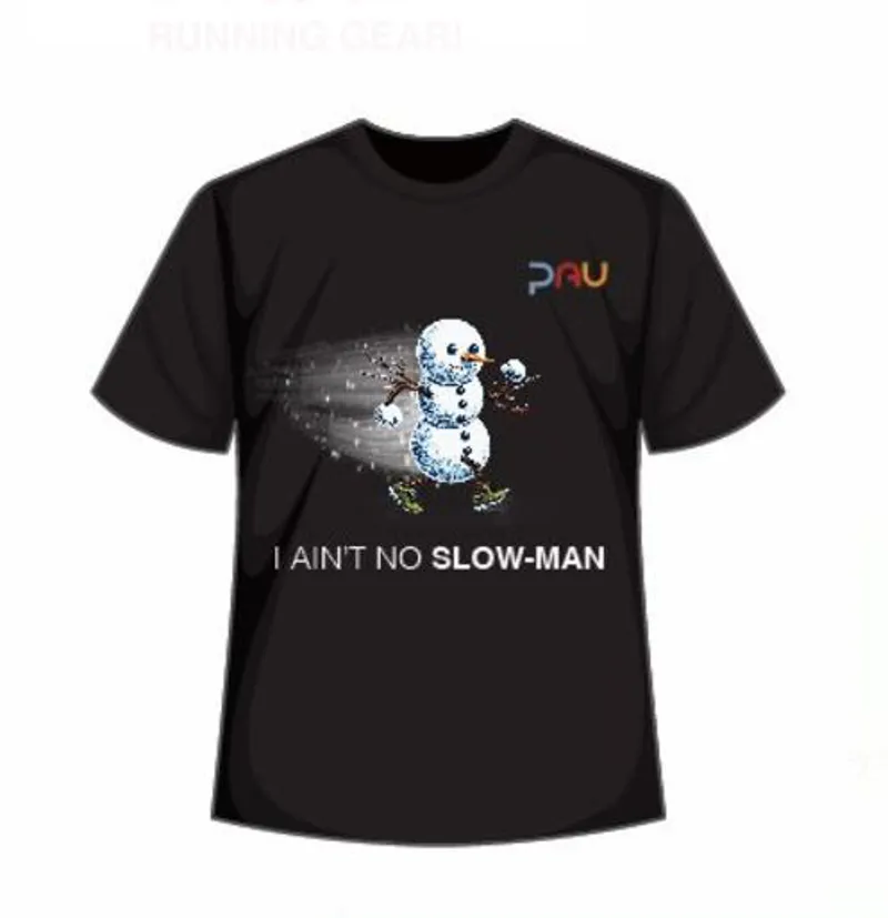 PAU Festive Gift Aint No Slowman T Shirt